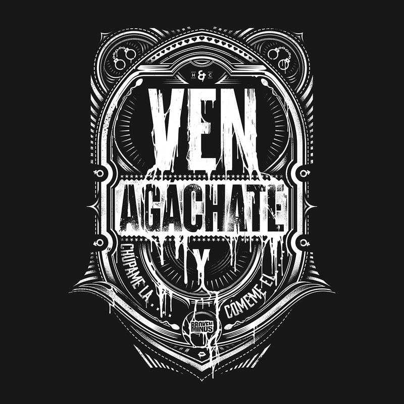 T-Shirt · Ven agachate... By Broken Minds