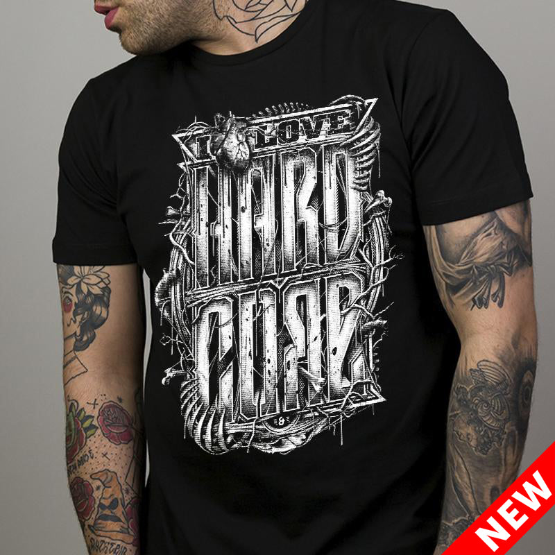 T-Shirt · I Love Hardcore
