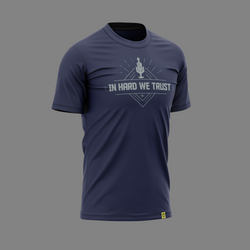 T-Shirt · In Hard We Trust