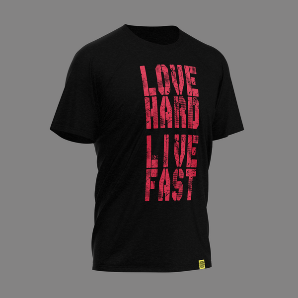 T-Shirt · Love Hard Live Fast