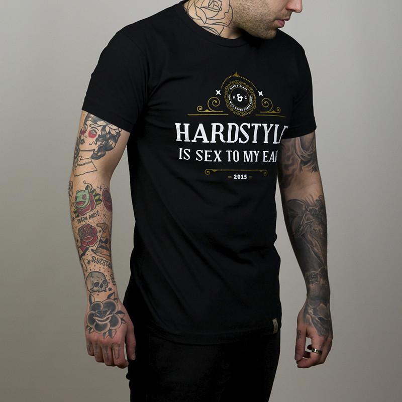 T-Shirt · Hardstyle is sex to my ears