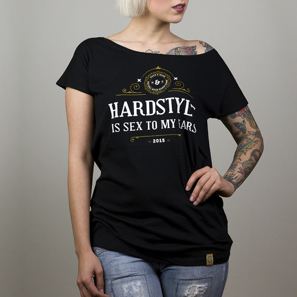 T-Shirt Woman · Hardstyle is sex to my ears